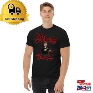 Scarface Say Goodnight To The Bad Guy 80s Crime Movie Quote T-Shirt